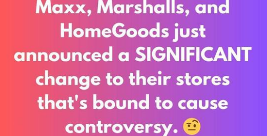 TJ Maxx, Marshalls, and HomeGoods implement new system 